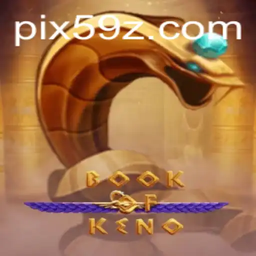 Exploring the Exciting World of BookOfKeno - A Fusion of Tradition and Innovation