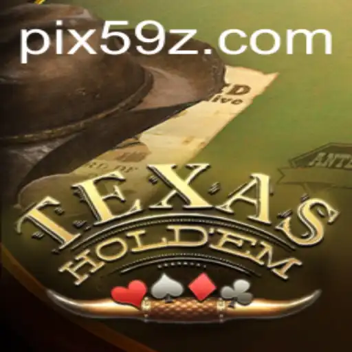 The Ultimate Guide to Texas Holdem: Rules and Insights Inspired by 59Z.COM