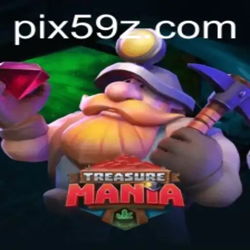Exploring TreasureMania: A Unique Gaming Experience with 59Z.COM