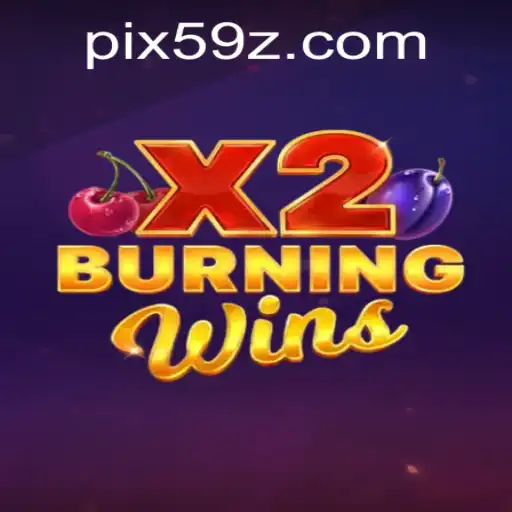 BurningWinsX2: Mastering the Game with 59Z.COM