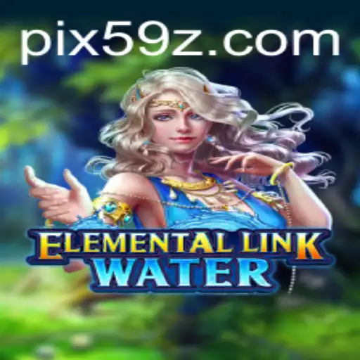 Exploring the World of ElementalLinkWater: An Exciting Journey with 59Z.COM