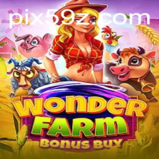 Discover the Exciting World of WonderFarmBonusBuy: A Gaming Adventure with 59Z.COM